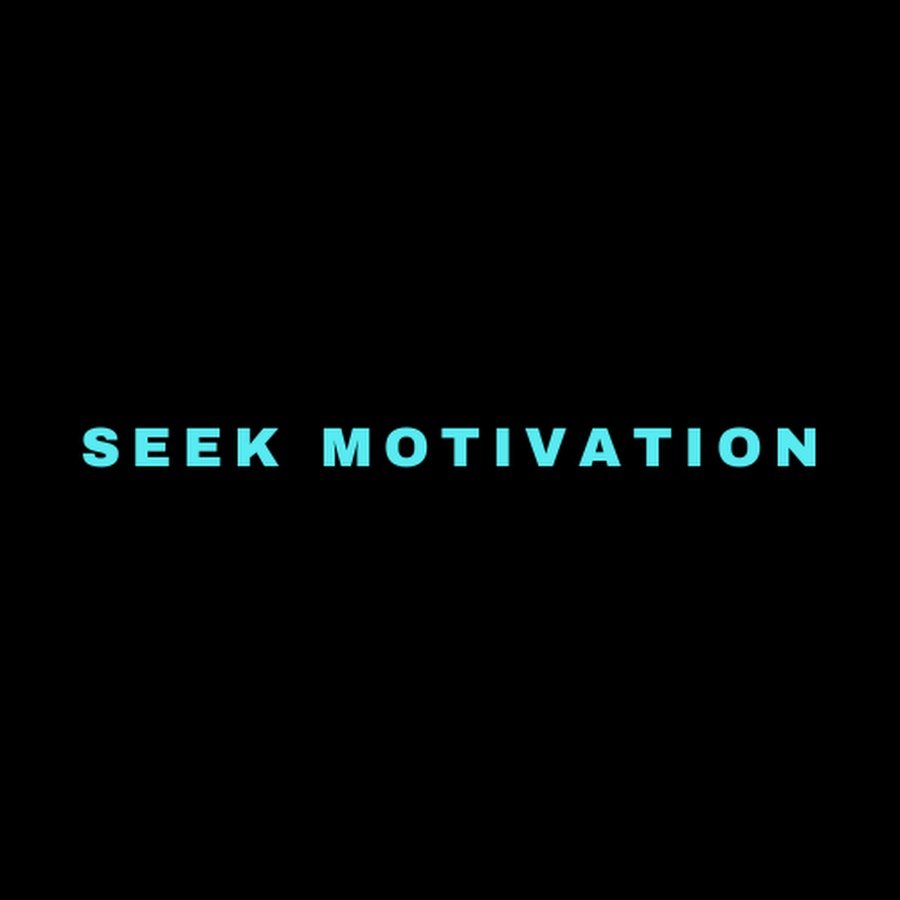 Seek Motivation