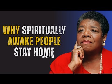 Why Spiritually Awake People Stay Home | MAYA...