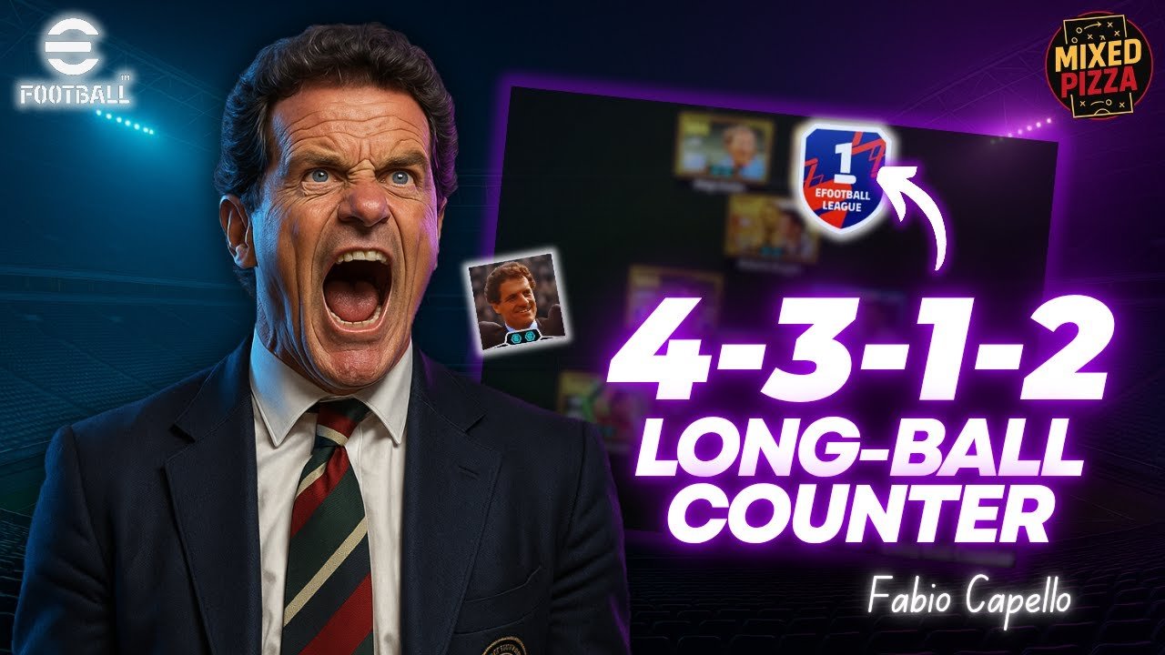 Fabio Capello’s 4-3-1-2 Long Ball Counter Tactic in eFootball™ 2026 | Setup & Gameplay