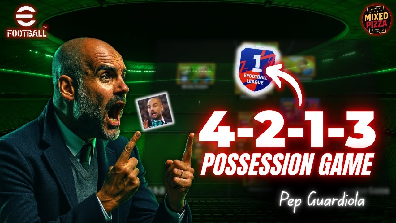 Pep Guardiola’s 4-2-1-3 Possession Game In eFootball™ 2026 | Full Breakdown & Gameplay