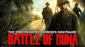The 32nd ID's Nightmare: The Battle of Buna, WWII (Documentary Film)