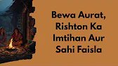 Bewa Aurat, Rishton Ka Imtihan Aur Sahi Faisla