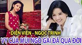 Diễn Viên Ngọc Trinh “Mùi ngò gai”: Cái chết gây sốc ở tuổi 52 - Sự thật đằng sau