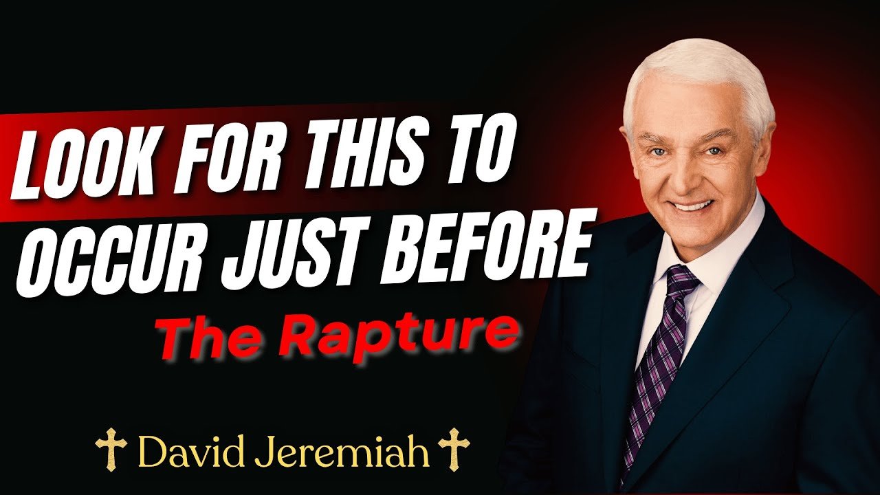 David Jeremiah 2025 🔴 Look For This To Occur Just Before The Rapture