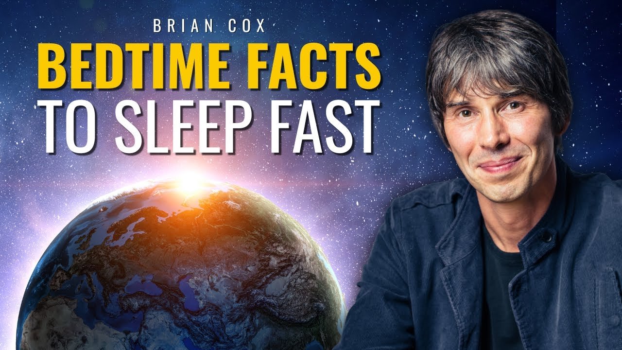 57 Minutes of Mind-Blowing Facts by Professor Brian Cox to Fall Asleep Fast