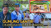 RELIGIOUS TOURISM TRIP TO MOUNT SANTRI | Tomb of Sheikh Muhammad Soleh | Serang, Banten