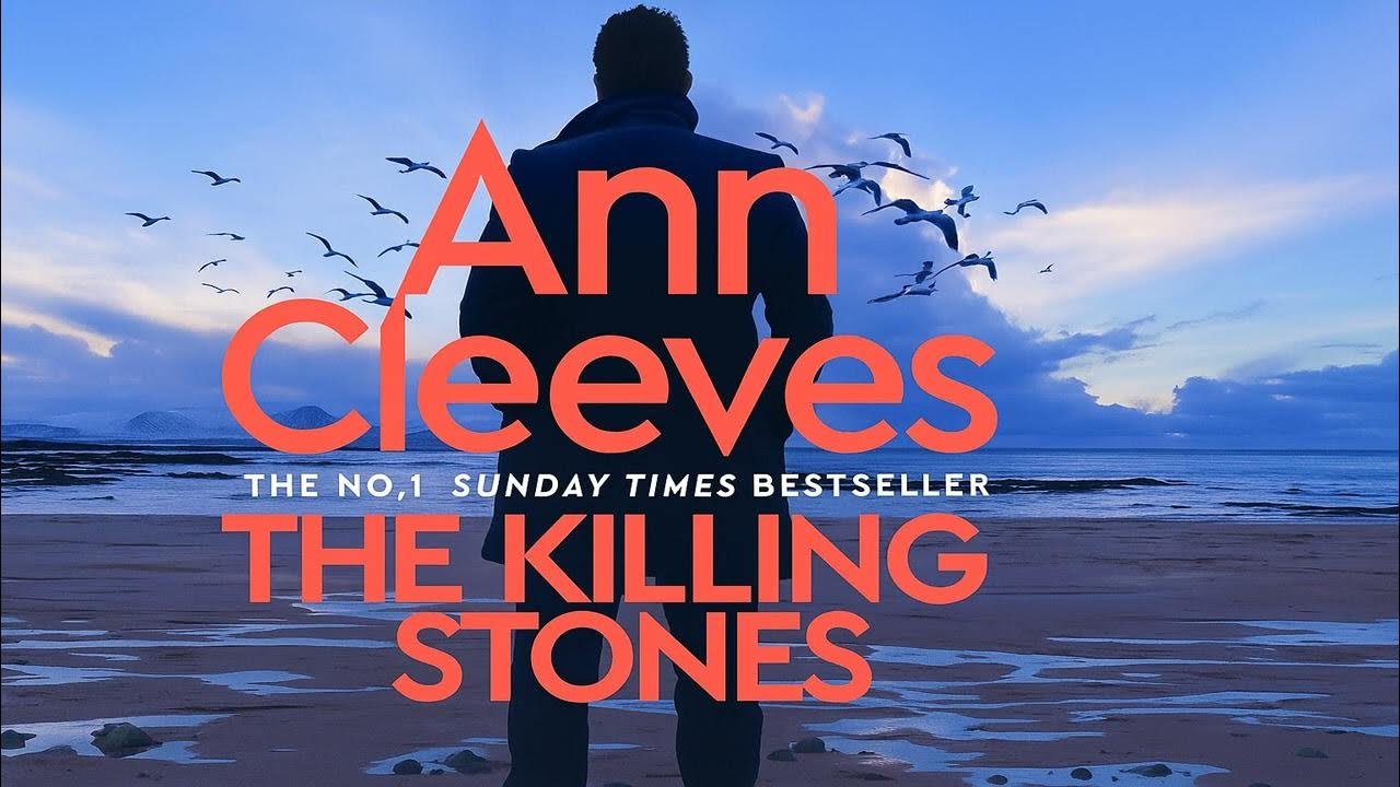 The Killing Stones_ Detective by Ann Cleeves | Audiobook Mystery, Thriller & Suspense