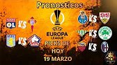 PRONÓSTICOS | EUROPA LEAGUE ⚽ | 8vos de FINAL🔥| ⚽ Jueves 19 DE MARZO