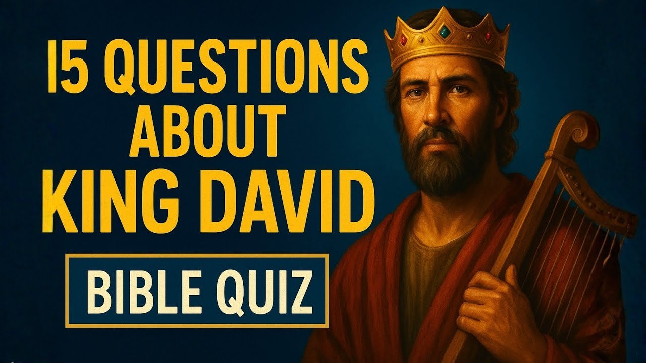 15 Bible Questions About King David | Test Your Bible Knowledge!