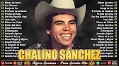Chalino Sanchez Mejores Canciones - 30 Corridos Viejitos de Chalino Sánchez - Mix Corridos Pesados