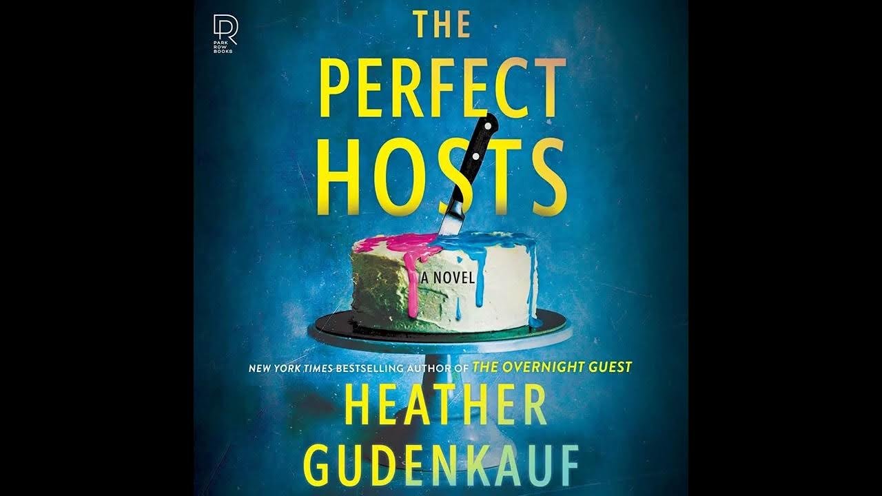 The Perfect Hosts By Heather Gudenkauf | Audiobook Thriller & Mystery, Suspense