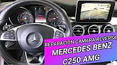 REPARACION CAMARA DE REVERSA MERCEDES BENZ C250 2018 AMG NO FUNCIONA NO SIRVE SOLUCION
