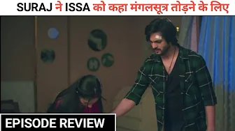 Suraj Ne Issa Ko Kaha Mangalsutra Todne Ke Liye