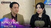 So_nggi bor yoxud Kechir 2 71-qism (milliy serial)_ Сўнгги бор ёхуд Кечир 2 71-қисм Review