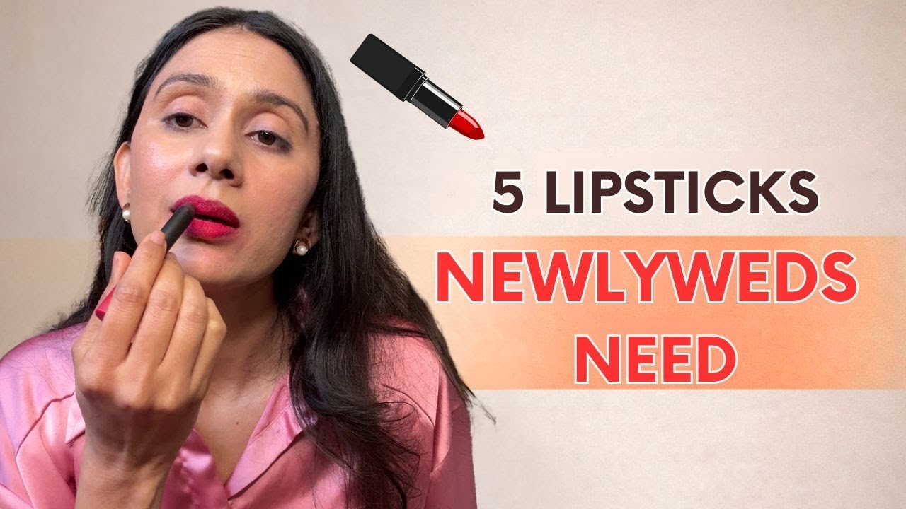5 Lipsticks Every Newlywed Bride Needs | Long...