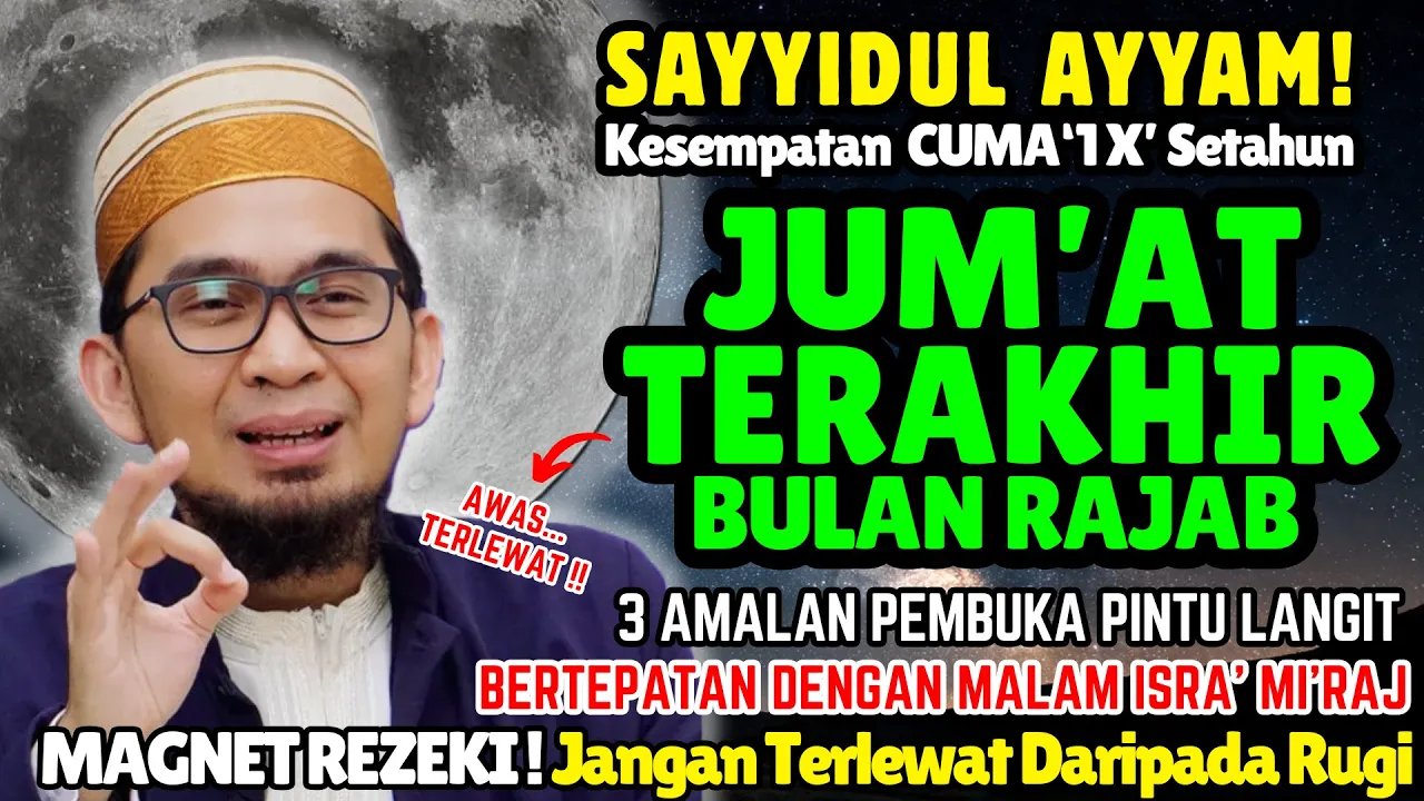 🔥AWAS RAJAB MAU HABIS‼️Jangan Tinggalkan 3 Amalan ini Jum'at Terakhir Bulan Rajab Daripada Rugi
