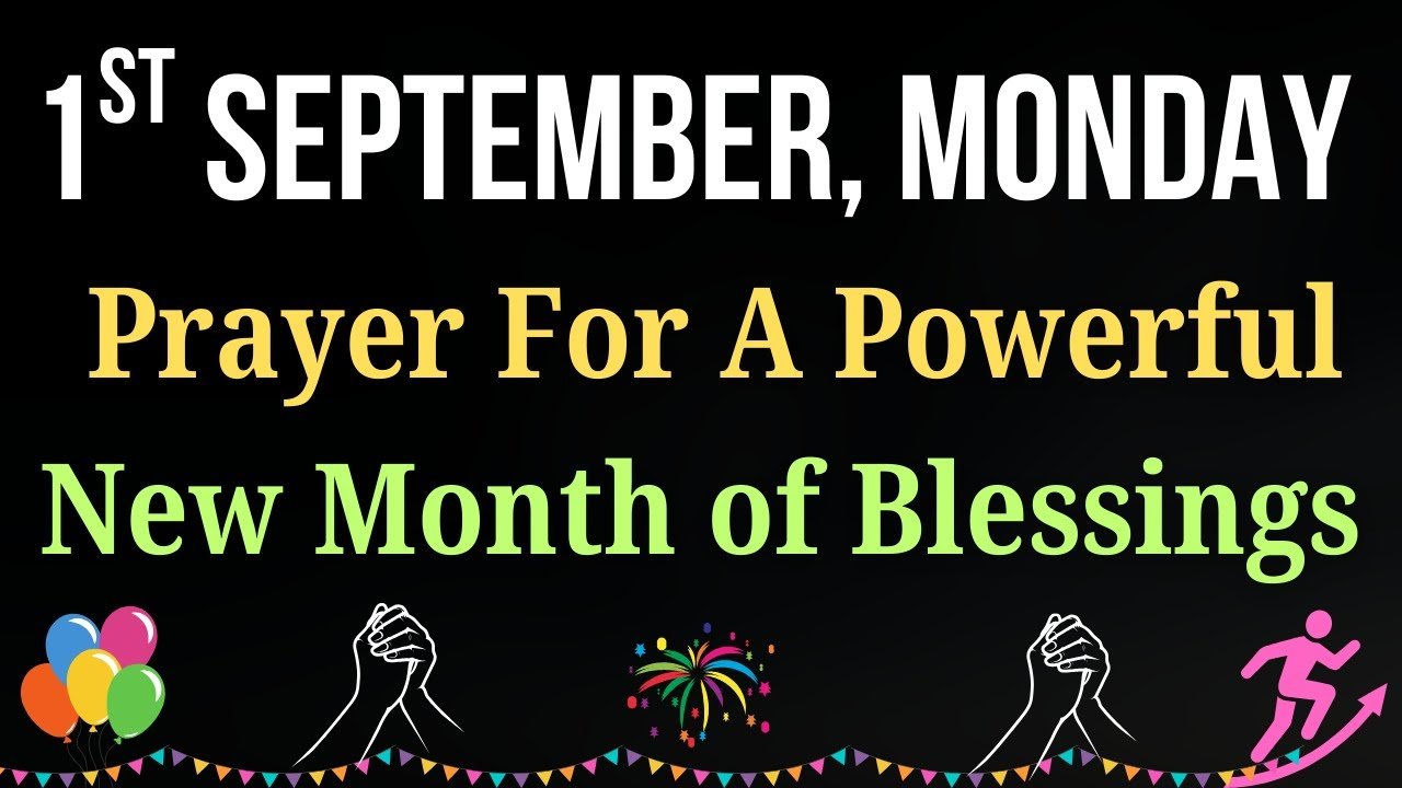 🙏1st September Monday Prayer For A Powerful New Month of Blessings Breakthroughs & Divine Favor