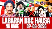 BBC Hausa Labaran Duniya Na Dare 09-03-2026 #bbchausa