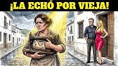 La ECHÓ A LA CALLE Por Su Apariencia Sin Imaginar Que PERDERÍA A La Mujer Que DIOS Estaba Formando