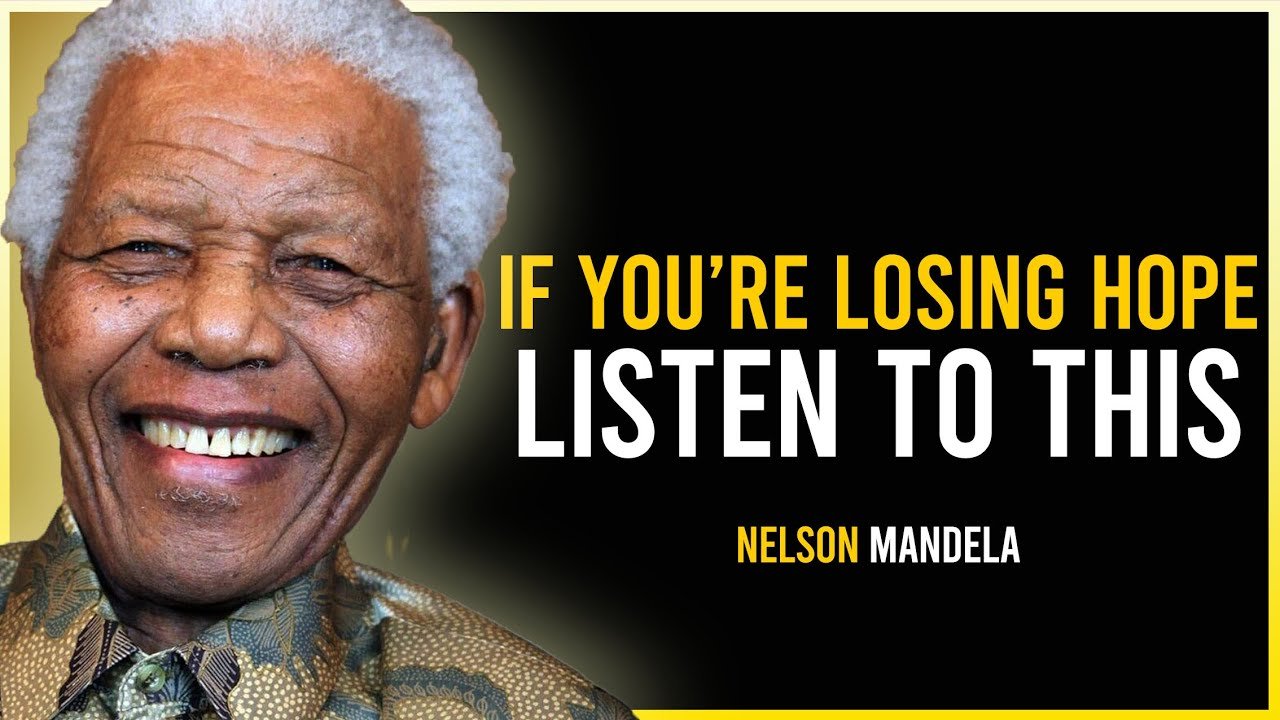 If You’re Losing Hope, Listen to This | NELSON MANDELA SPEECH