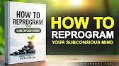 How to Reprogram Your Subconscious Mind (You Become What You Think – Full Audiobook)