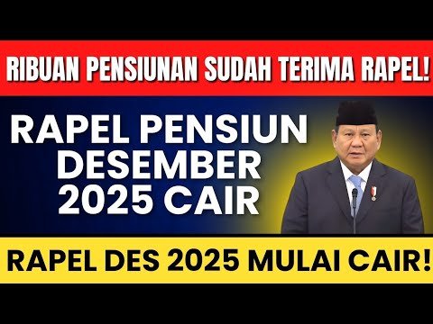 “RESMI! Rapel Pensiun Desember 2025 Cair—Siapa yang Dapat Dana Rapel Sekarang