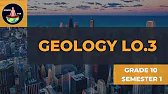 Geology LO.3 | Grade 10 Semester 1 | Scienced STEM