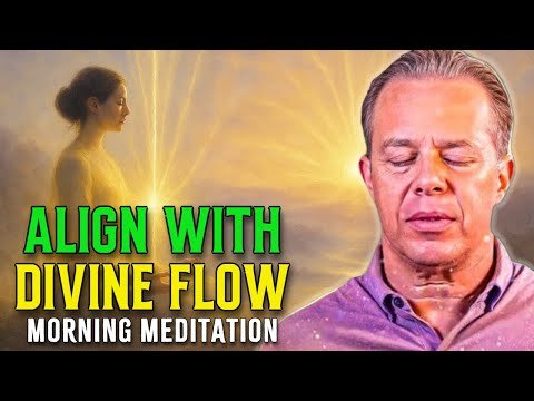 Dr. Joe Dispenza - Align With Divine Flow | P...