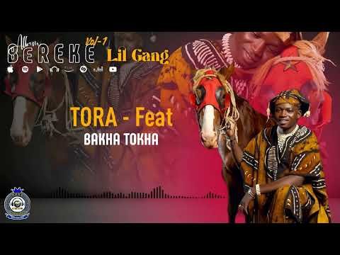 Lil Gang Feat BAKHA TOKHA - TORA