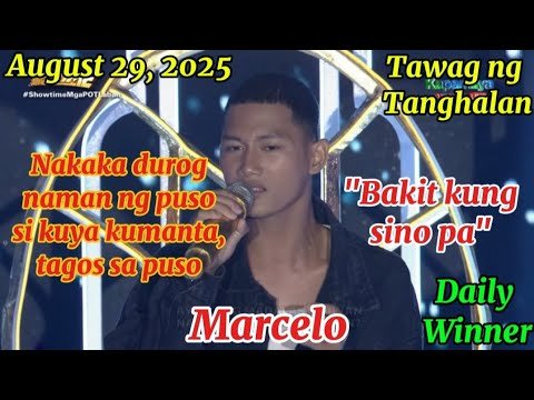 August 29, 2025 | Marcelo | Bakit kung sino pa | Tawag ng Tanghalan | it's Showtime