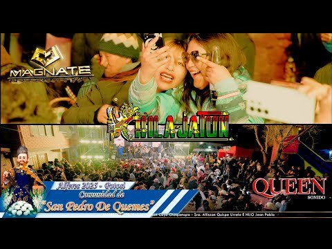 CHILA JATUN - SAN PEDRO DE QUEMES - 2025