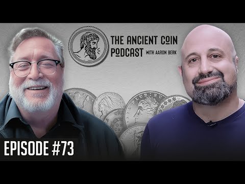 Ancient Coin Podcast with Aaron Berk - Episode 73