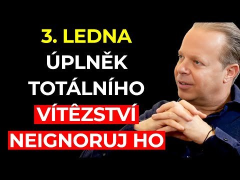 Tento ÚPLNĚK 3. ledna zpečetí tvé VÍTĚZSTVÍ pro celý rok 2026 - Joe Dispenza