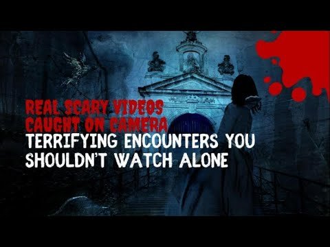 Real Scary Videos Caught on Camera – Terrifying Encounters You Shouldn’t Watch Alone