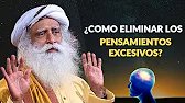 ¿Cómo ELIMINAR el PENSAMIENTO EXCESIVO y PENSAMIENTOS NEGATIVOS? | Sadhguru