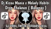 DJ KICAU MANIA X MELODY HABIBI BANGSAY | DJ GASPOL DANGAK DI GASPOL DANGAK DANGAK VIRAL TIKTOK 2026