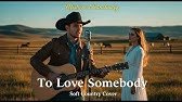 To Love Somebody (Bee Gees Cover) | Vintage Country Version