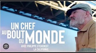 Un chef au bout du monde avec Philippe Etchebest (2023) - S01E05 La Californie