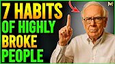 7 HABITS OF HIGHLY BROKE PEOPLE; AND WHY YOU MUST AVOID THEM