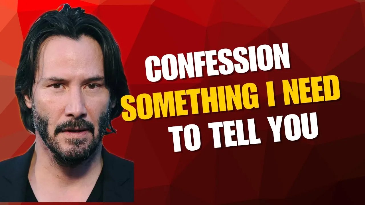 Tonight… I Need to Tell You This | Keanu Reeves Emotional Love Confession