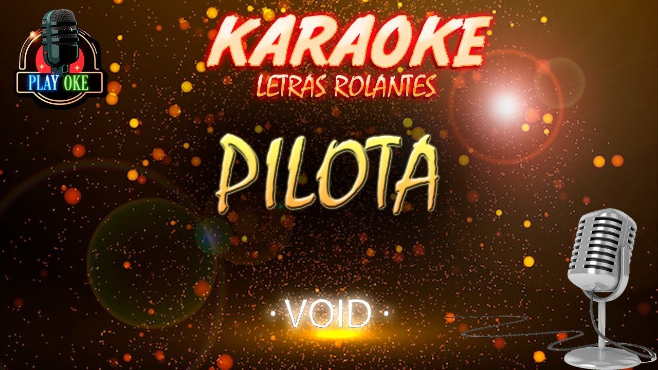 PILOTA karaokê de VOID | KARAOKE com letra rolante