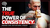Andrew Tate: The True Power of Consistency | Motivational Video