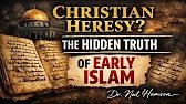 Did Islam Begin as a Christian Heresy? The Evidence No One Talks About #neilhamson #islam