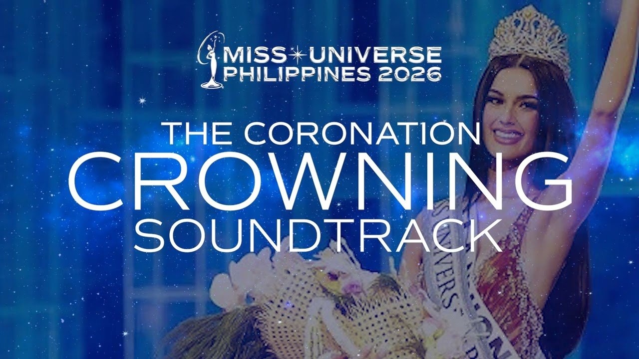 Miss Universe Philippines 2026 | The Coronation | Crowning Soundtrack