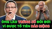 ĐƯỢC TỔ TIÊN BÁO MỘNG NGƯỜI ĐÀN ÔNG 72 TUỔI ĐỔI ĐỜI VÌ TRÚNG VÉ SỐ 110 TỶ - TÂM SỰ CÙNG VĂN SÂM