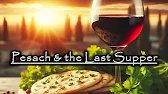 Pesach & the Last Supper