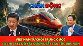 Việt Nam Từ Chối Trung Quốc, Tự Chi 67 Tỷ Đô Xây Đường Sắt Cao Tốc Bắc Nam