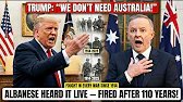 Trump Said "Australia — We Don't Need You!" — Albanese Heard It LIVE! Country that Helped EVERY War!
