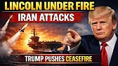$13B USS Abraham Lincoln Under Fire: Trump Wants Ceasefire, Iran Refuses”