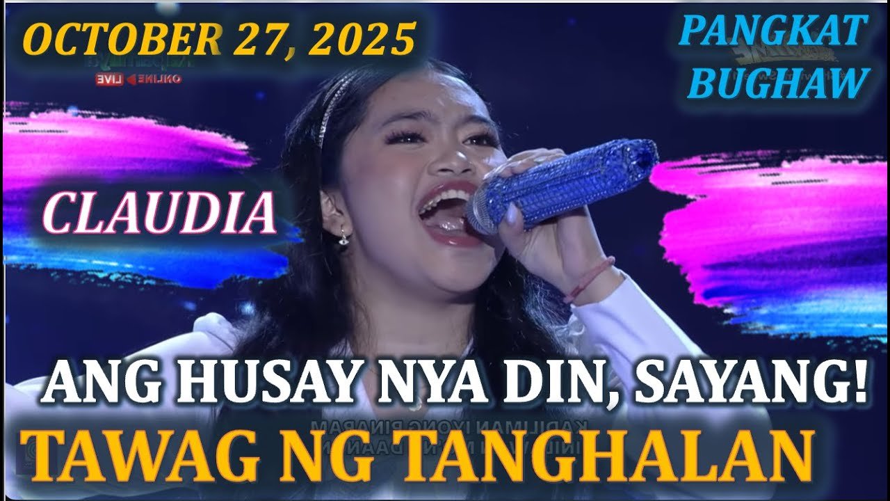 CLAUDIA - TAWAG NG TANGHALAN Pangkat-tapatan - OCT. 27, 2025